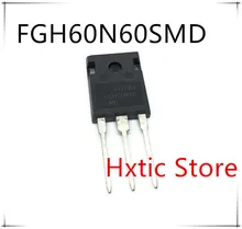 10pcs/lot FGH60N60SMD FGH60N60 60N60SMD TO-247 IC