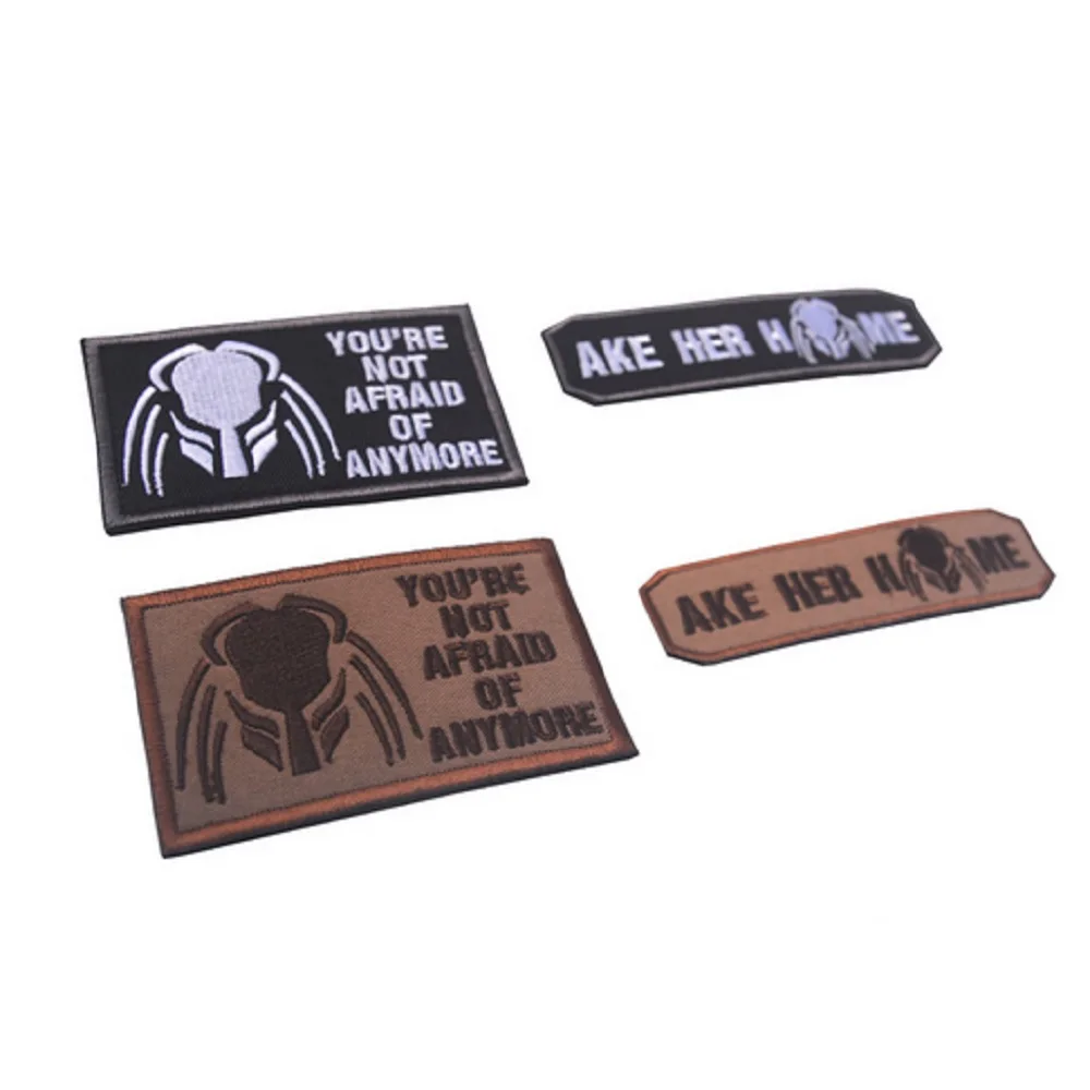

3D embroidery badge Loops and hook Predator patch ake her home embroidery armband You're not afraid anymore Cloth patch