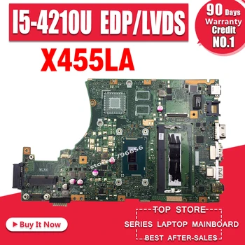 

X455LA motherboard For Asus X455L X455LJ X455LN X455LD A455L F455L K455L Laptop mainboard 4G RAm I5-4210U EDP/LVDS X455LAB