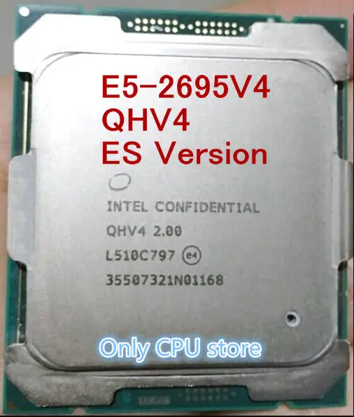

E5 2695V4 Original Intel Xeon E5-2695 V4 cpu QHV4 ES Version E5 2695 V4 2.00GHz 18-Core 45MB Processor E5-2695V4 free shipping