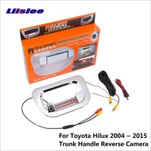 Liislee автомобиля обратный заднего Камера для Toyota Hilux Виго пикап 2004 ~ 2015 резервного Парковка Камера/багажник Ручка cam