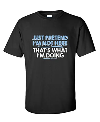 Cool Summer Tees Crew Neck Short-Sleeve Office Just Pretend I'm Not Here. That's What Doing Men's Funny | Мужская одежда
