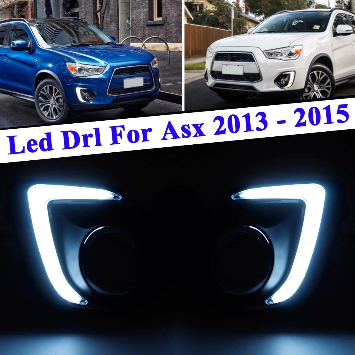 

Led Drl For Mitsubishi ASX RVR 2013 2014 2015 2016 Daytime Running Light Front Bumper Driving Fog Lamp Daylight Headlight White