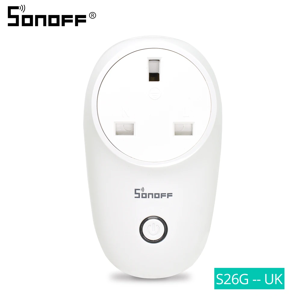 Sonoff S26 WiFi умная розетка с вилкой US/UK/CN/AU/EU Беспроводные Розетки с питанием умный дом релейный переключатель работает с Alexa Google - Комплект: UK Plug