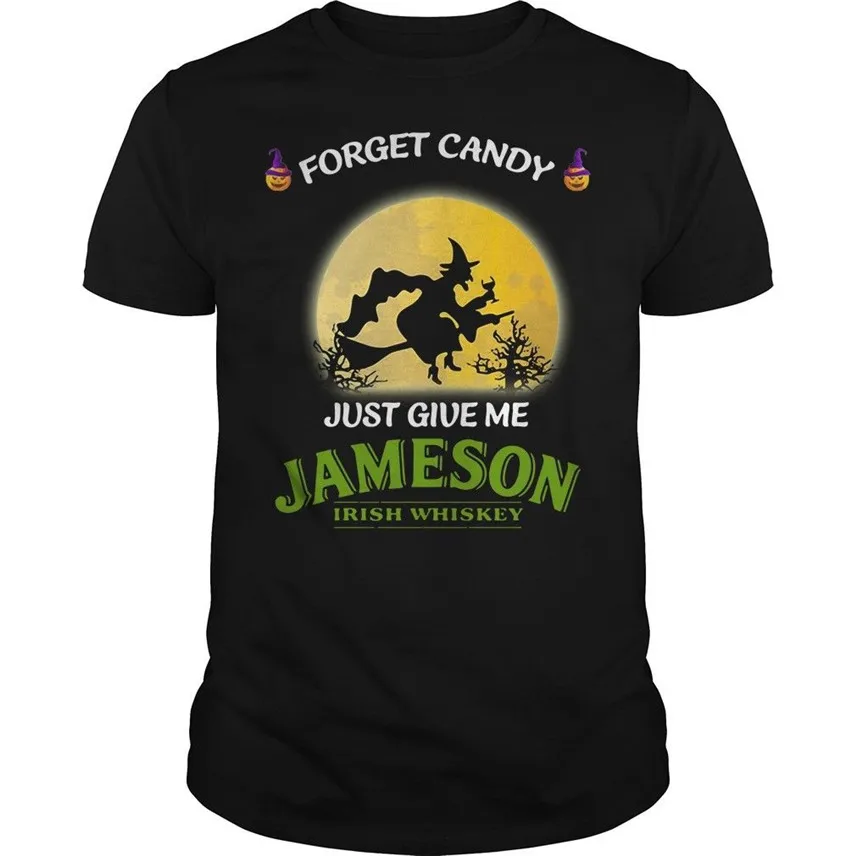 

Forget Candy Just Give Me Jameson Irish Whiskey T Shirt Black Cotton For Men Fashion Tshirts