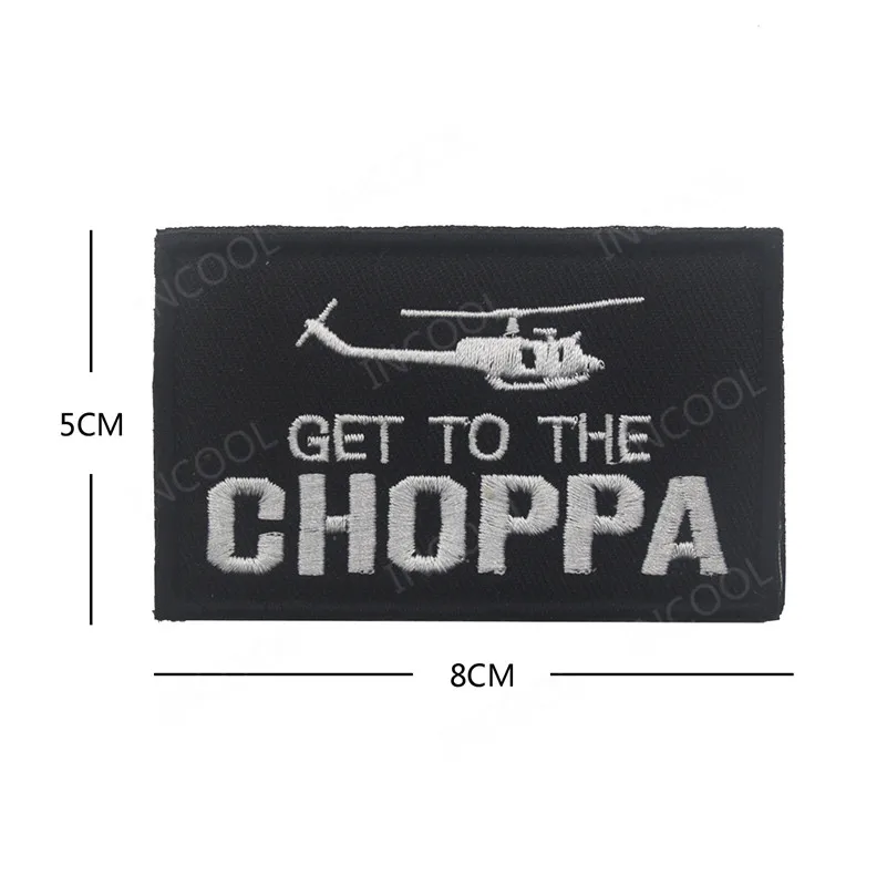 

GET TO THE CHOPPA Embroidery Patch Military Morale Patches Tactical Combat Emblem Applique Aircraft Embroidered Badges Drop Ship