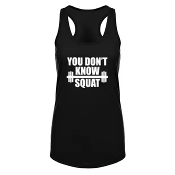 

Womens You Don't Know Squat Fitness Workout Racerback Tank Tops