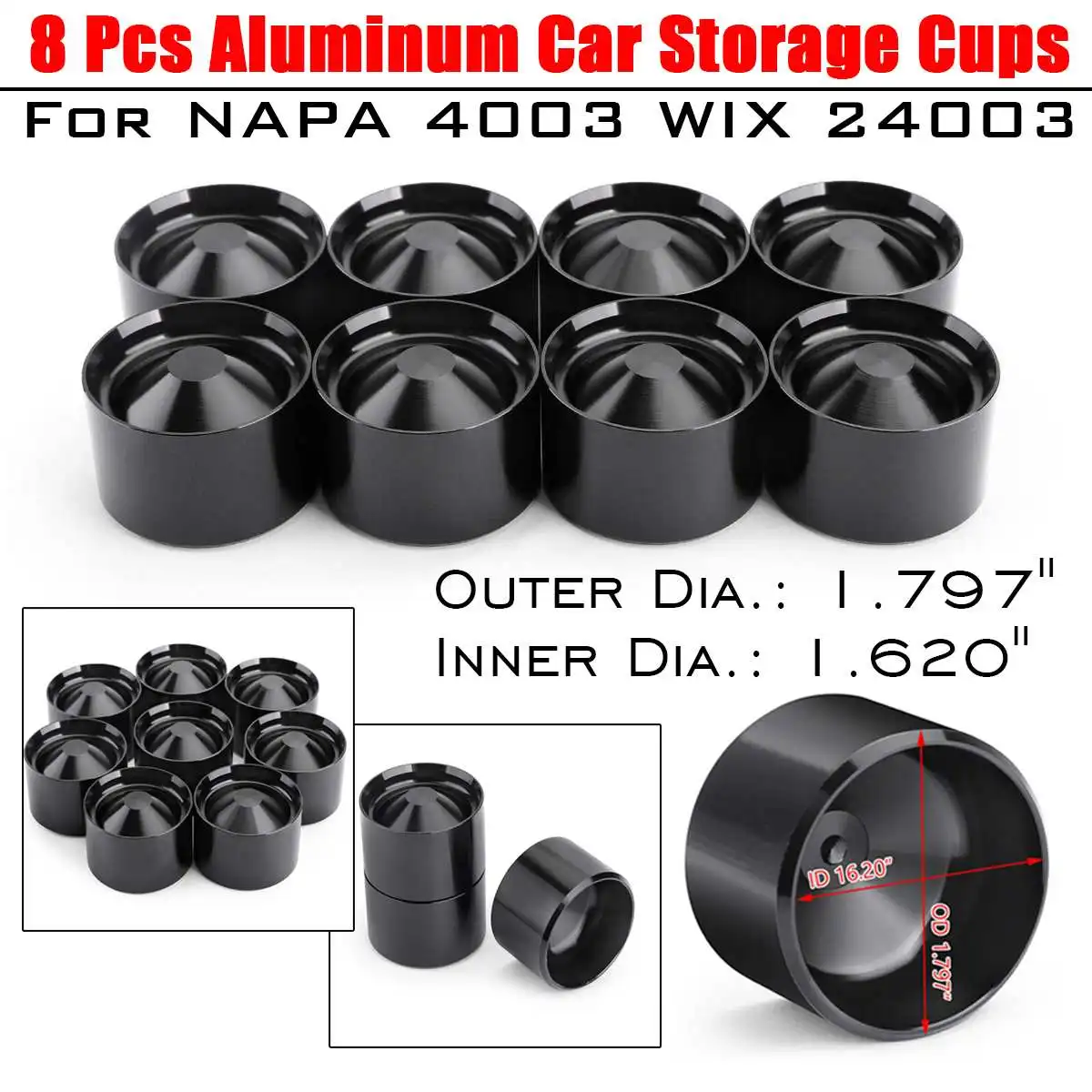 

NEW 8Pcs/Set ALUMINUM STORAGE CUPS Center Spot Inside Cup For NAPA 4003 WIX 24003 Fuel Trap Solvent Filters, OD 1.797" ID 1.620