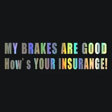 *#Best Price Car Sticker 3D 20*5.2cm My Brakes Are Good How's Your Insurance Stickers and Decals Car Styling Funny Sticker On Cars *#Best Price Car Sticker 3D 20*5.2cm My Brakes Are Good How's Your Insurance Stickers and Decals Car Styling Funny Sticker On Cars