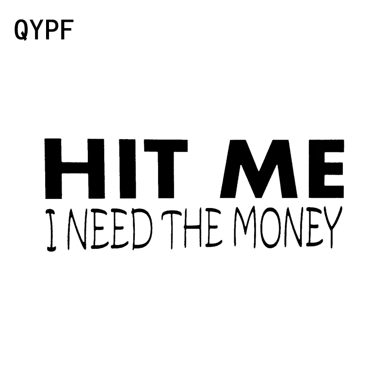 

QYPF 16cm*6cm Fun Hit Me I Need The Money Vinyl Retro-reflective Car Sticker Decal Black Silver C15-1550