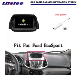 Liislee Android 7,1 2G RAM для Ford EcoSport 2013 ~ 2016 автомобилей Радио Аудио Видео Мультимедиа DVD плеер Wi Fi DVR gps Navi навигации