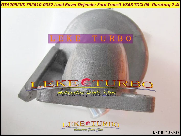 GTA2052VK 752610 7526752610-0015 752610-0032 Turbo For Land Rover Defender Ford Transit V348 TDCi RWD 2006- Duratorq 2.4L (2)