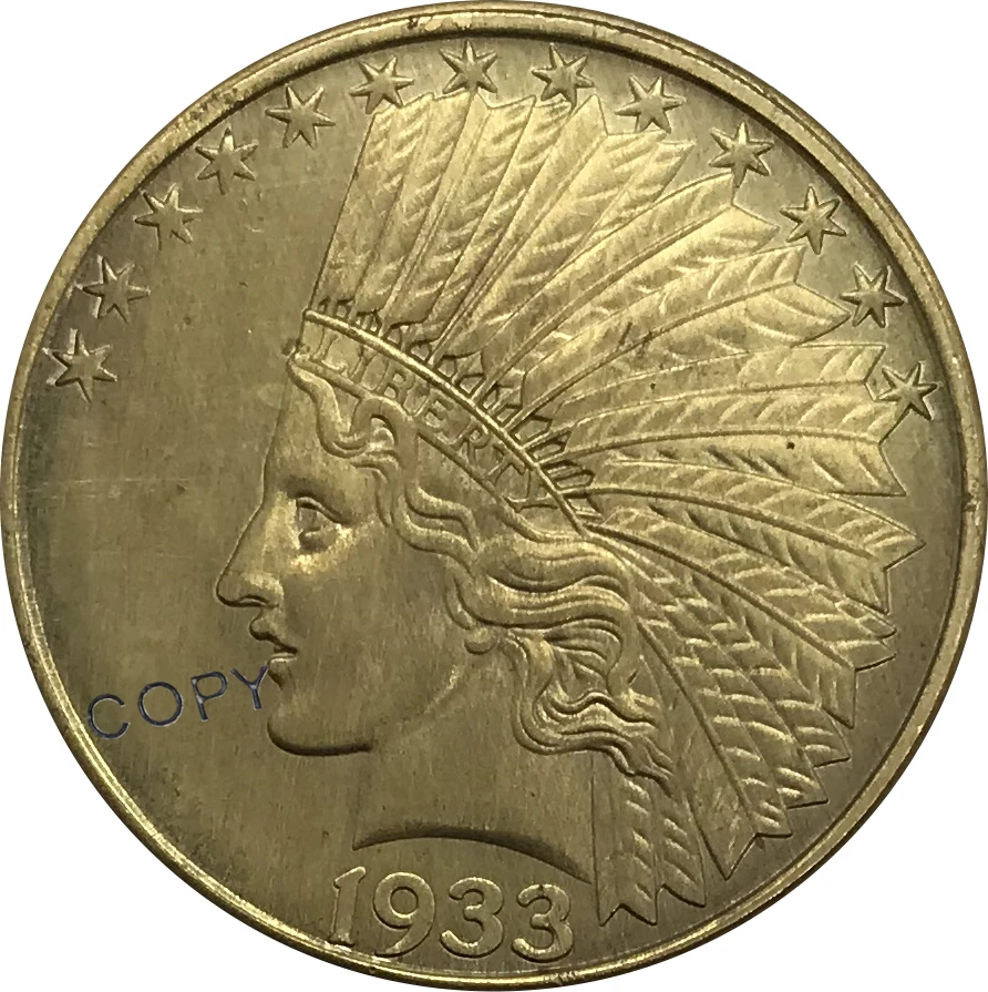 

1933 United States Liberty 10 Dollars Indian Head Eagle with motto Gold coin Brass Collectibles Copy Coin