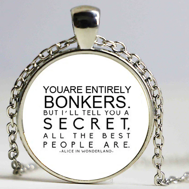 Alice in Wonderland You're Entirely Bonkers Lewis Carroll Necklace | Украшения и аксессуары