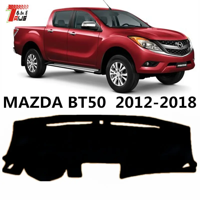 

TAIJS Left hand drive Auto dashboard cover for Mazda BT50 2012-2018 Fashion style car dashboard rug MAT for Mazda BT50 12-18