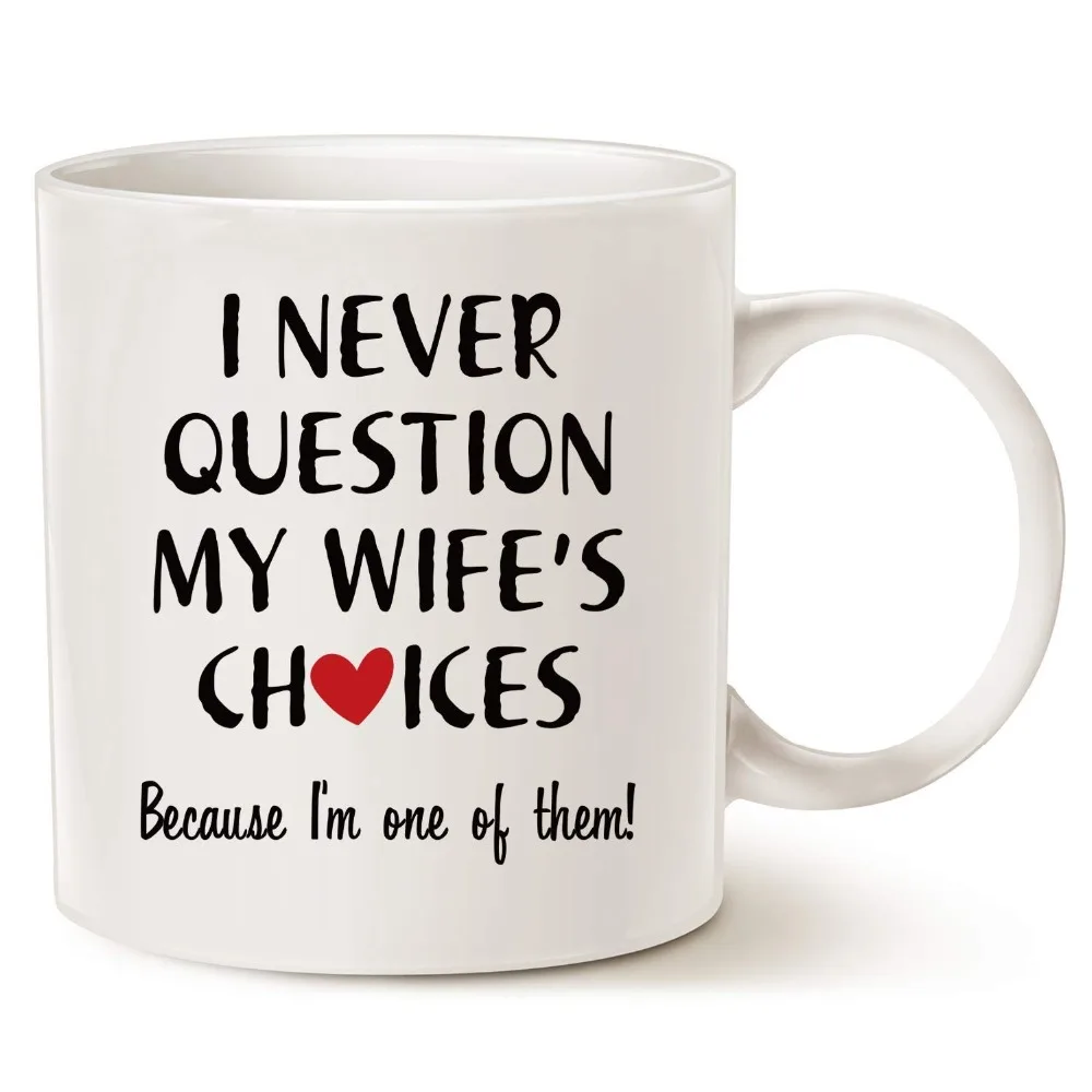 

Funny Quote Coffee Mug for Husband Christmas Gifts, One of My Wife's Choices Funny Cup White