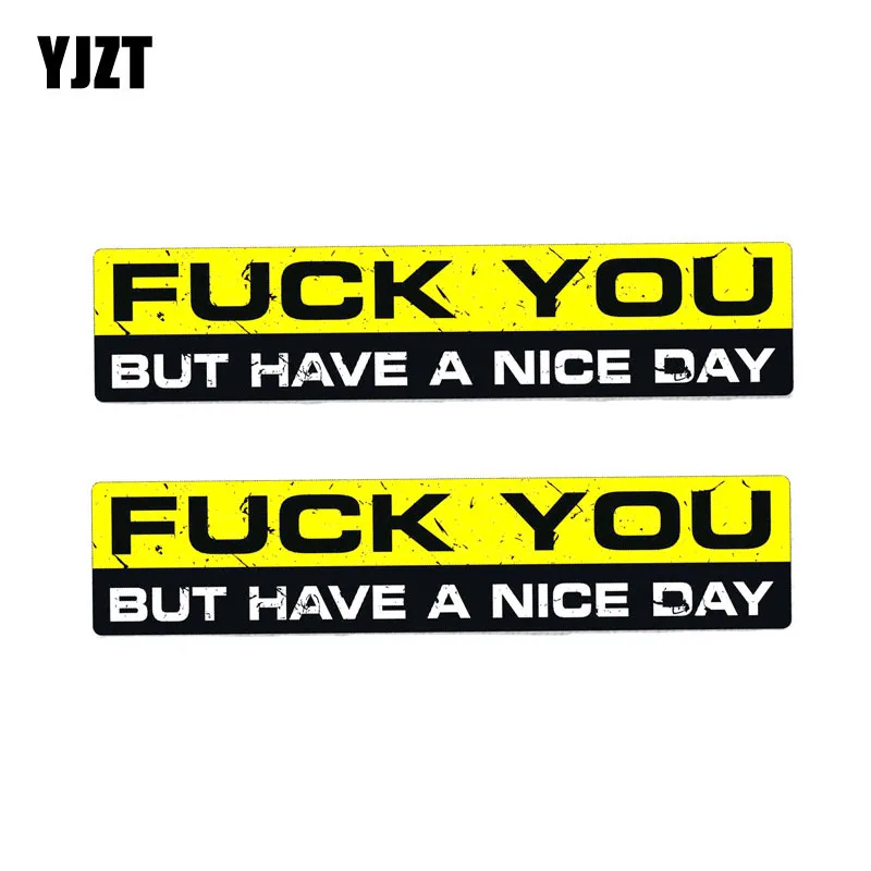 

YJZT 2X 15CM*3CM Personality F YOU HAVE A NICE DAY Funny Car Sticker PVC Decal 12-0074
