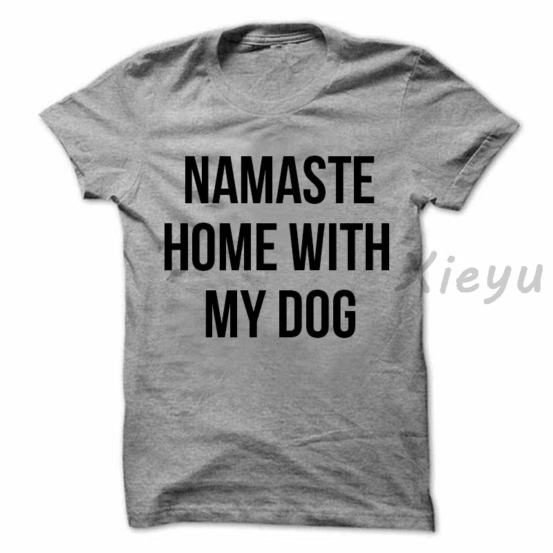 Футболка Namaste унисекс с надписью Home With My Dog женская футболка со слоганом yo