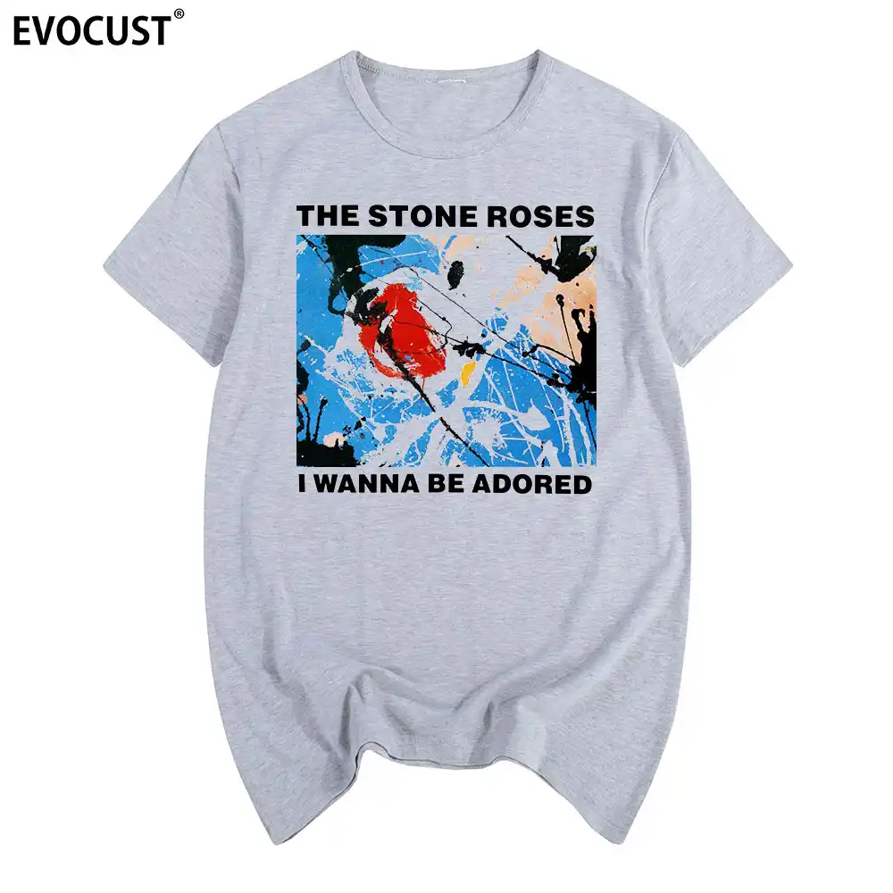The Stone Roses I Wanna Be Adored T Shirt Cotton Men T Shirt New Tee Tshirt Womens Unisex Fashion T Shirts Aliexpress
