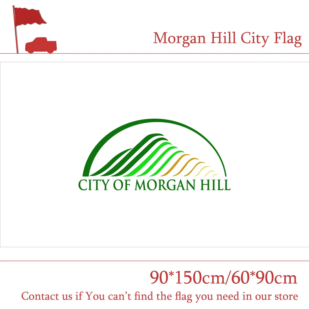 

Free shipping 90*150cm 60*90cm Flag 3x5ft Custom Banners Morgan Hill City Flag Of California State