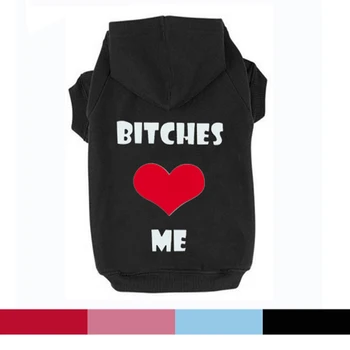 

Free Shipping Bitches love me Printed Pet Puppy Dog Clothes Hoodies Jumpers Tracksuits for Chihuahua Teacup Care or Large Dogs