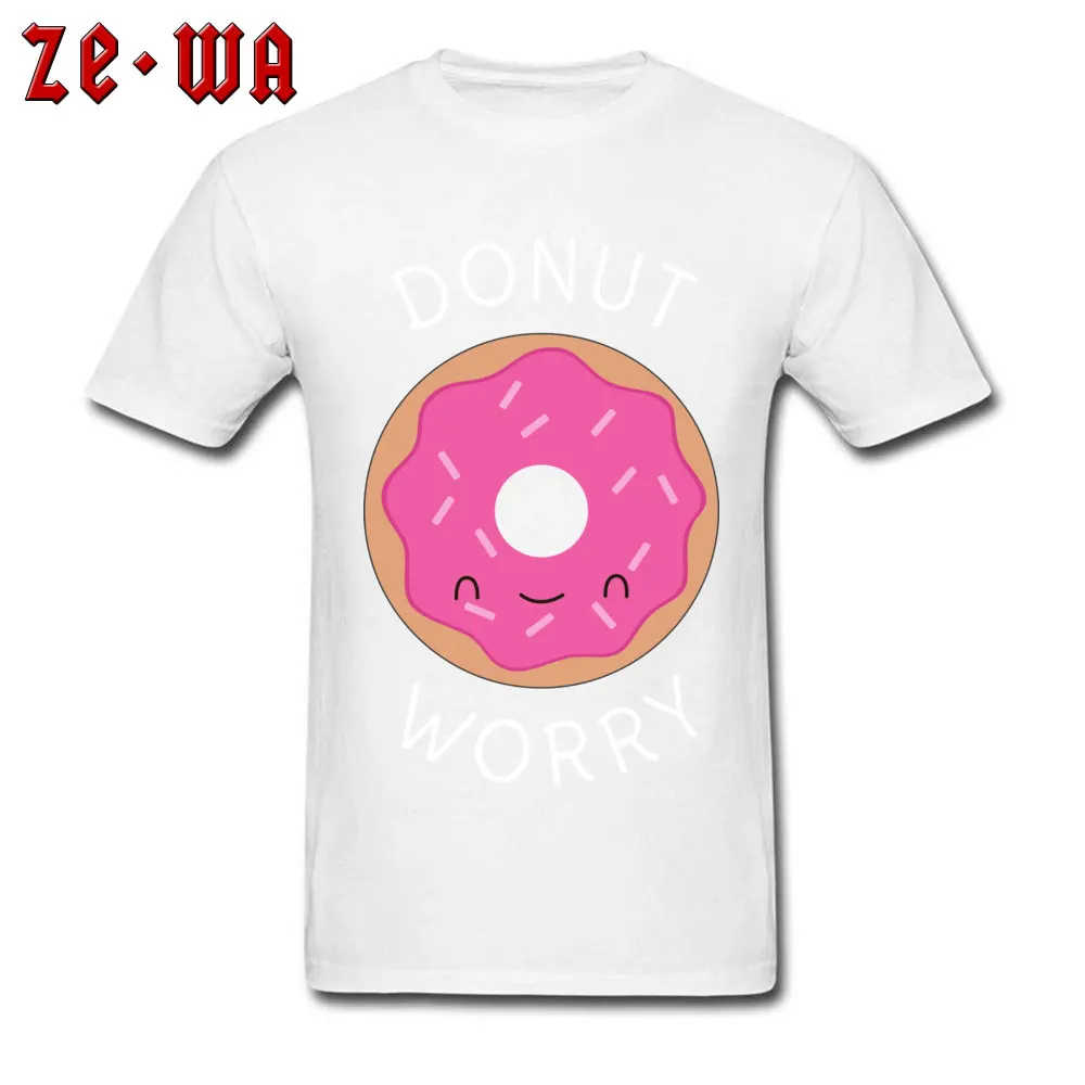 Geek Top T-shirts Short Sleeve Hip hop 2018 Newest Male Lovers Day Tops Shirt Hip hop Tee-Shirts Round Neck 100% Cotton Cute and Kawaii Donut Worry Pun white