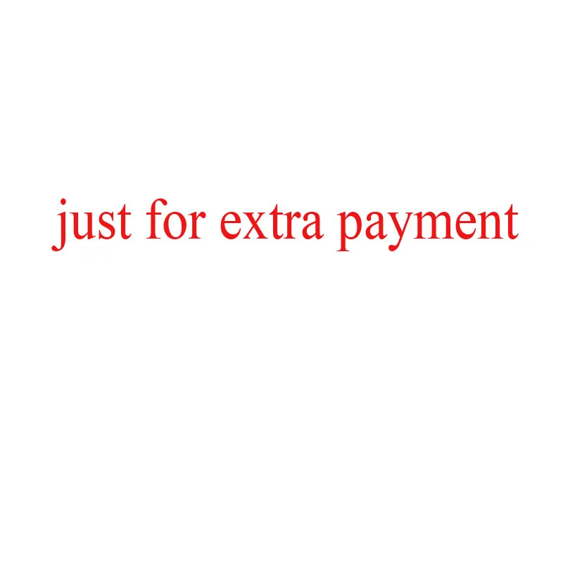 

for extra payment