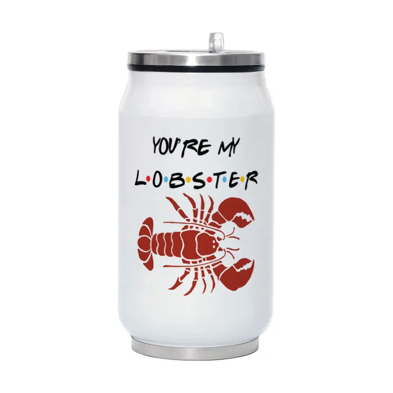 

Friends TV Show You're My Lobster Travel Water Bottle 280ML Stainless Steel Coffee Vacuum Flask Portable Mug Y016