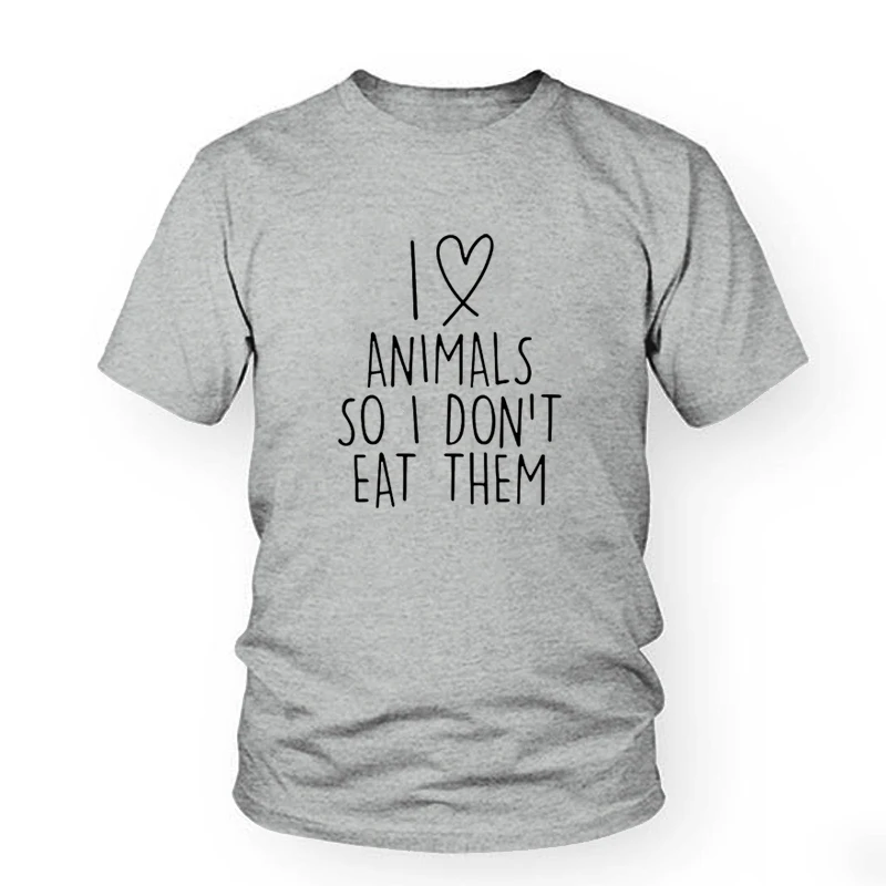 I love animals so I don't eat them vegetarian vegan FUNNY humor PRINTED женская футболка мужская футболка подарок Femme Футболка унисекс