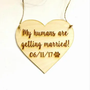 

Personalized Heart Shape My Humans Are Getting Married Wooden Sign Custom Wedding Pet Dog Announcement Decoration Sign Gifts