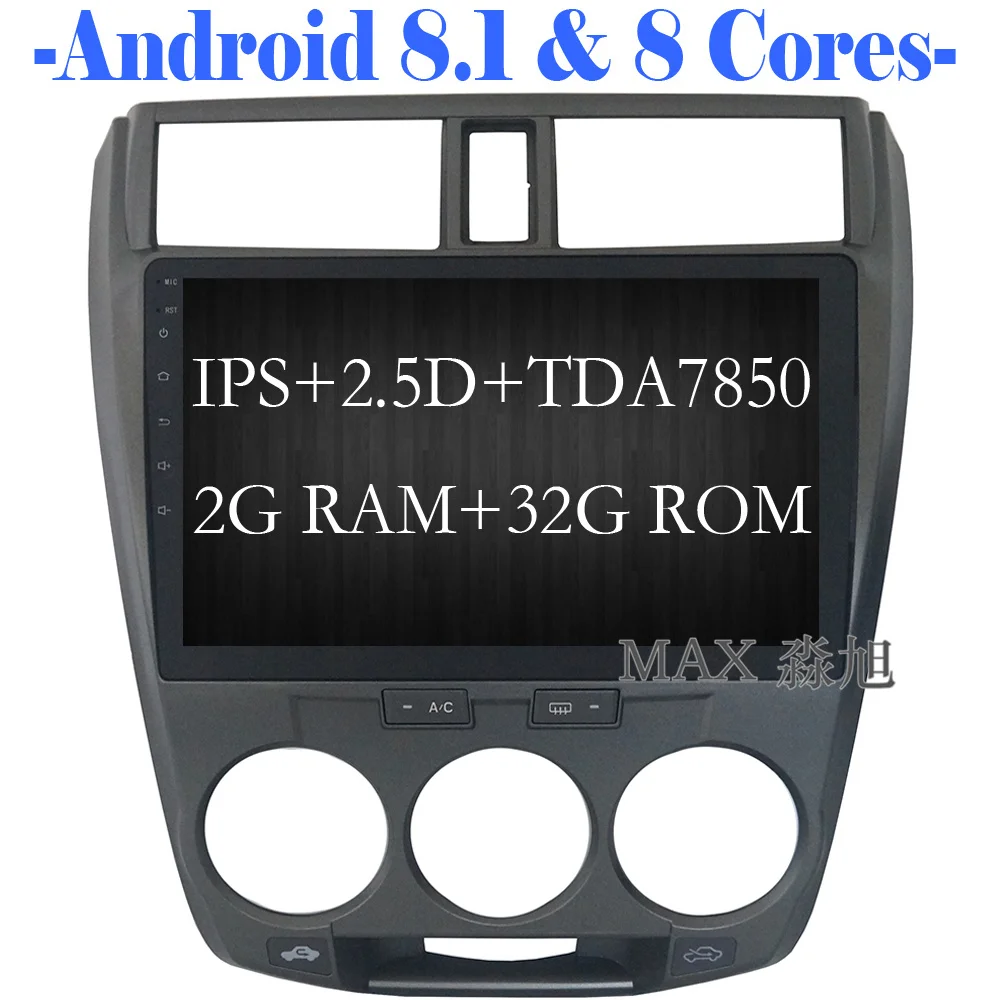 Discount MAX IPS Screen 2.5D 2G RAM 32G ROM Android 8.1.0 Car DVD For Honda City 2008-2013 Car Radio RDS WiFi SWC GPS Free Map Bluetooth 0