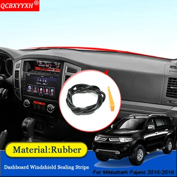 

Car-styling Anti-Noise Soundproof Dustproof Car Dashboard Windshield Sealing Strips Accessories For Mitsubishi Pajero 2010-2019