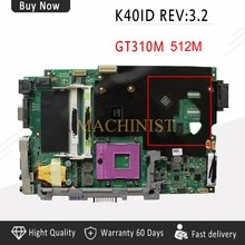 K50ID материнская плата REV 3,2 для ASUS K40ID K50ID K40IE K50IE X50DI K40I K50I Материнская плата ноутбука GT310M 512 100% тестирование в целости