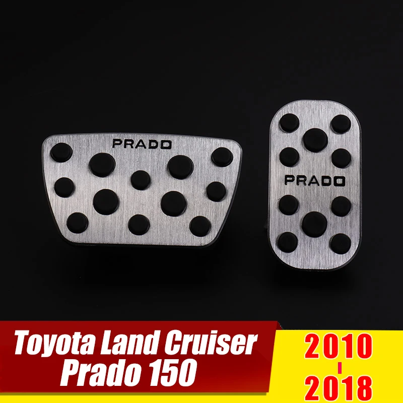 

For Toyota Land Cruiser Prado 150 2010-2015 2016 2017 2018 AT Car Accelerator Pedal Brake Pedals Non Slip Cover Pad Accessories