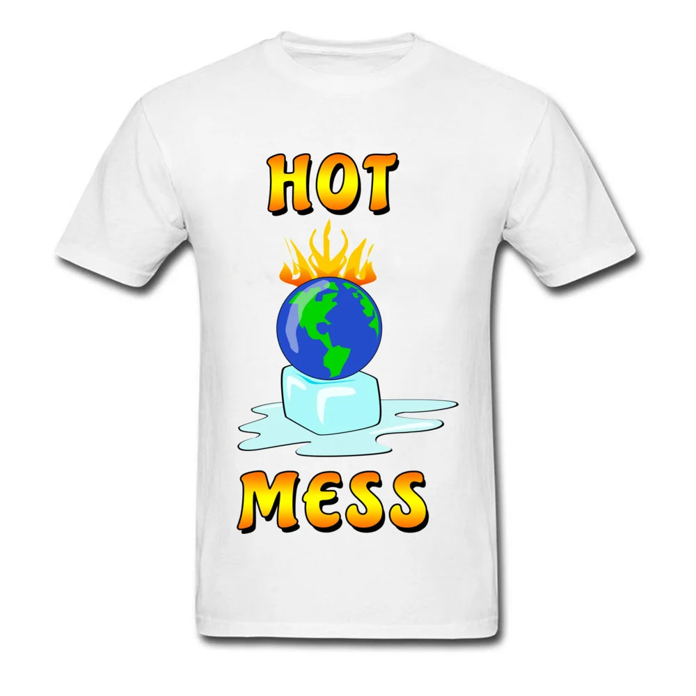 Prevailing Mens T Shirt Hot Mess Global Warming Message Normal T Shirts 100% Cotton Short Sleeve Cool Tops T Shirt O-Neck Hot Mess Global Warming Message white