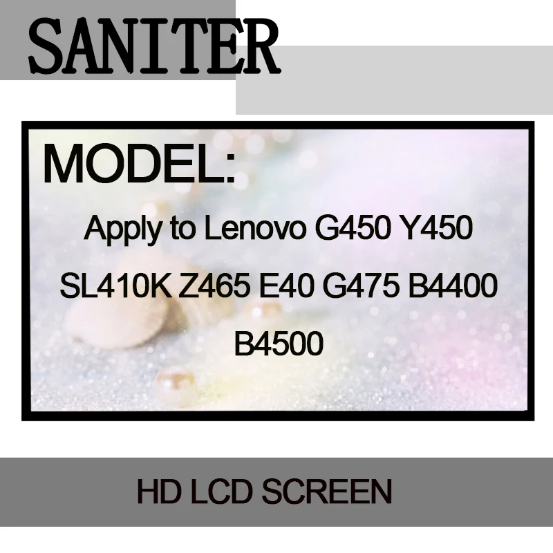 SANITER Apply to Lenovo G450 Y450 SL410K Z465 E40 G475 B4400 B4500 Laptop LCD Screen SANITER Apply to Lenovo G450 Y450 SL410K Z465 E40 G475 B4400 B4500 Laptop LCD Screen