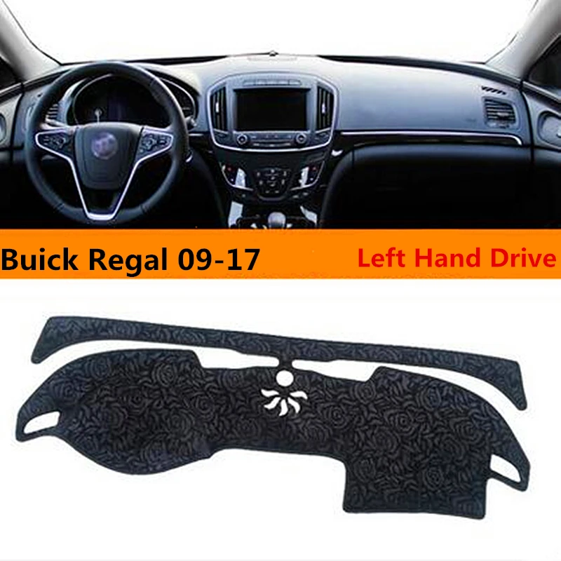 left hand dirve car dashboard cover pad for Buick Regal 09 17 special