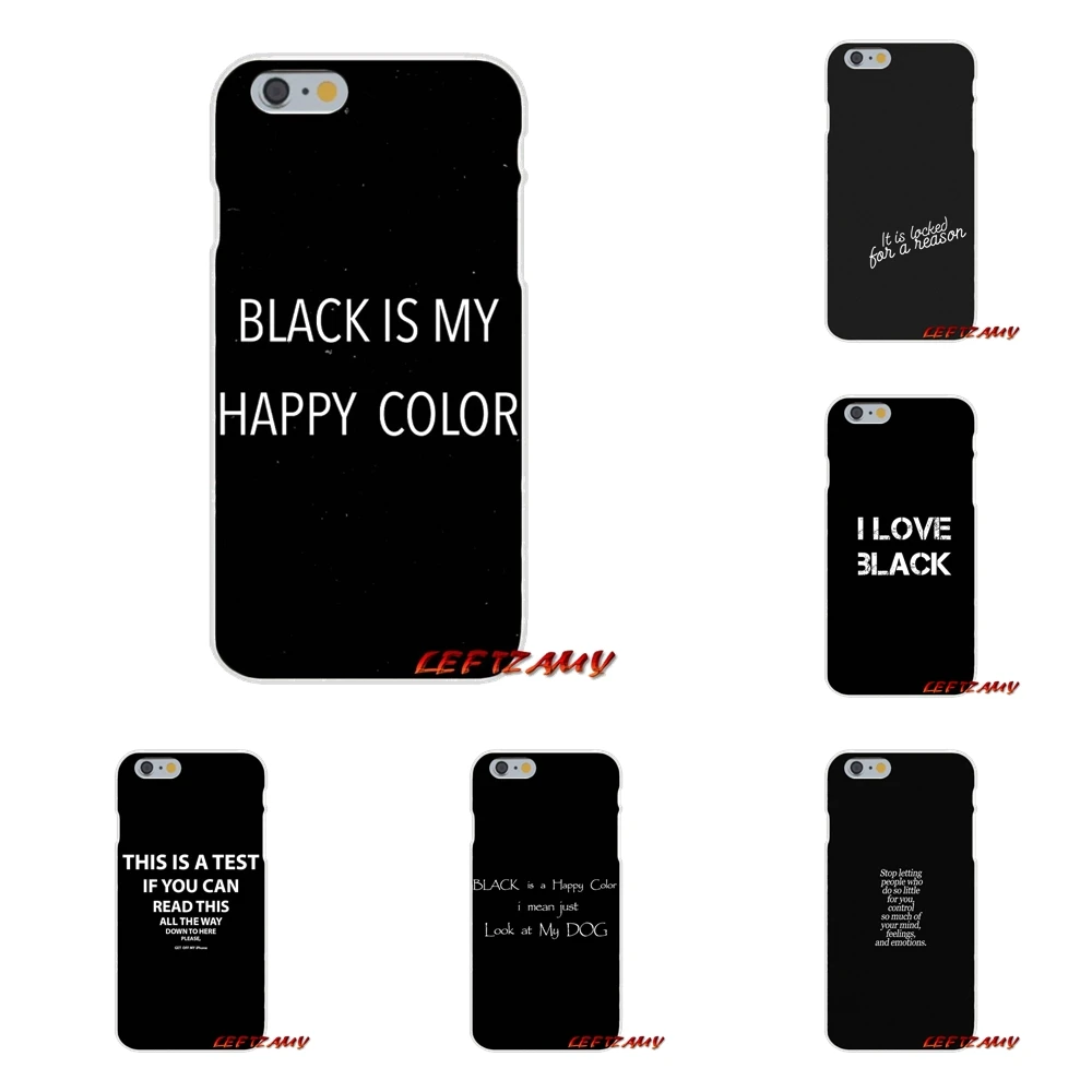 

Cell Phone Skin Case For Sony Xperia M2 M4 M5 E3 XA Aqua Z Z1 Z2 Z3 Z5 compact LG K4 7 8 10 V20 V30 2017 Black Is My Happy Color