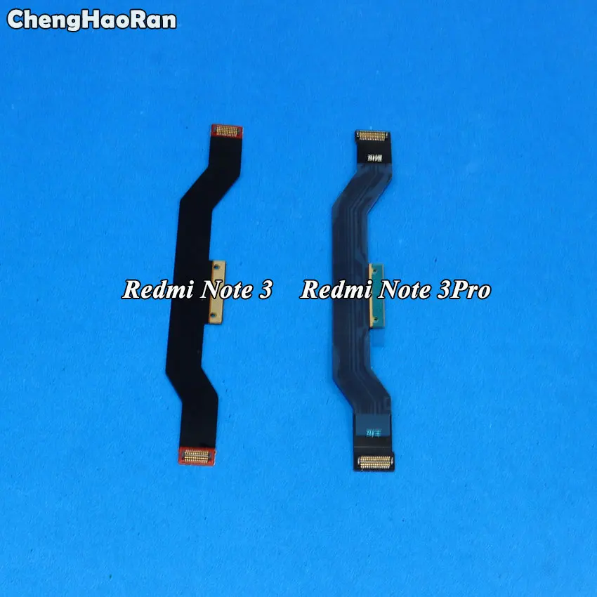 

ChengHaoRan For Xiaomi Redmi Note 3 Pro Note3 3Pro Mobile Phone Motherboard Flex Cable