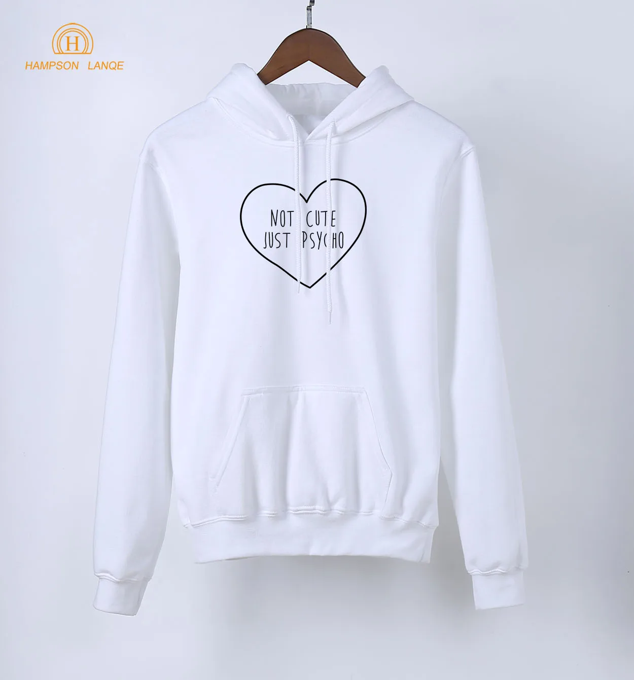 

HAMPSON LANQE Not Cute Just Psycho Funy Hoodie Women 2019 Spring Autumn Adult White Sweatshirts Women Long Sleeve Pullovers