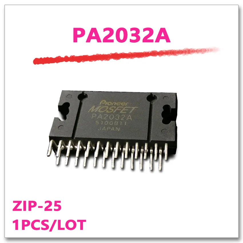 1pcs/lot PA2032A PA2032 ZIP-25 Original authentic and new in stock ZIP25 2pcs lot ad9852astz ad9852ast ad9852 lqfp 80 new original in stock