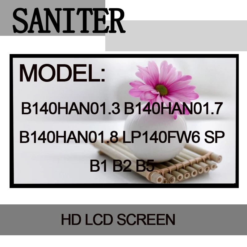 SANITER B140HAN01.2 LP140WF3 SPD1 LP140WF1 SPB1 NV140FHM-N43 72% NTSC FHD 1920x1080 IPS LCD Screen laptop 14 inch screen