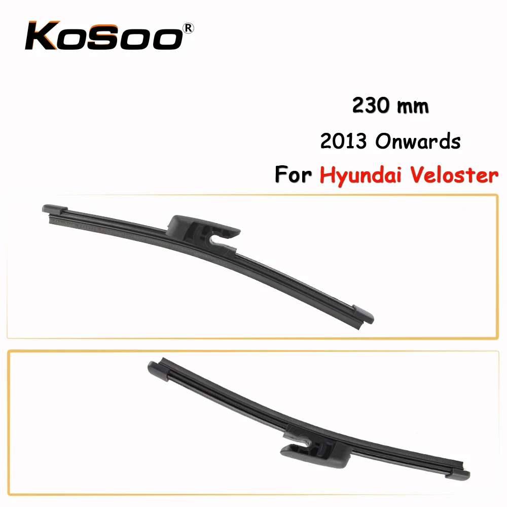 Kosoo Auto Rear Car Wiper Blade For Hyundai Veloster,230mm 2013 Onwards