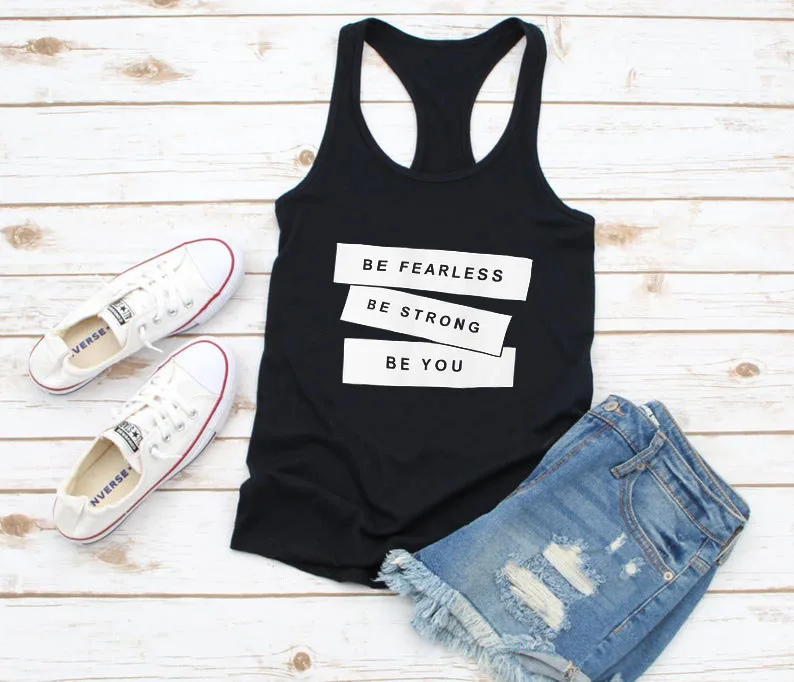 Женская майка с надписью BE FEARLESS STRONG YOU Summer Повседневная футболка забавным
