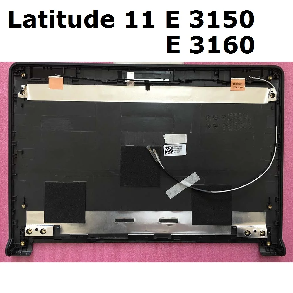 Абсолютно для Dell широта 11 E 3150 E3160 кожух для ЖК-экрана Верхняя крышка задняя крышка E3150 E3160 ЖК-задняя крышка чехол 0X07T7