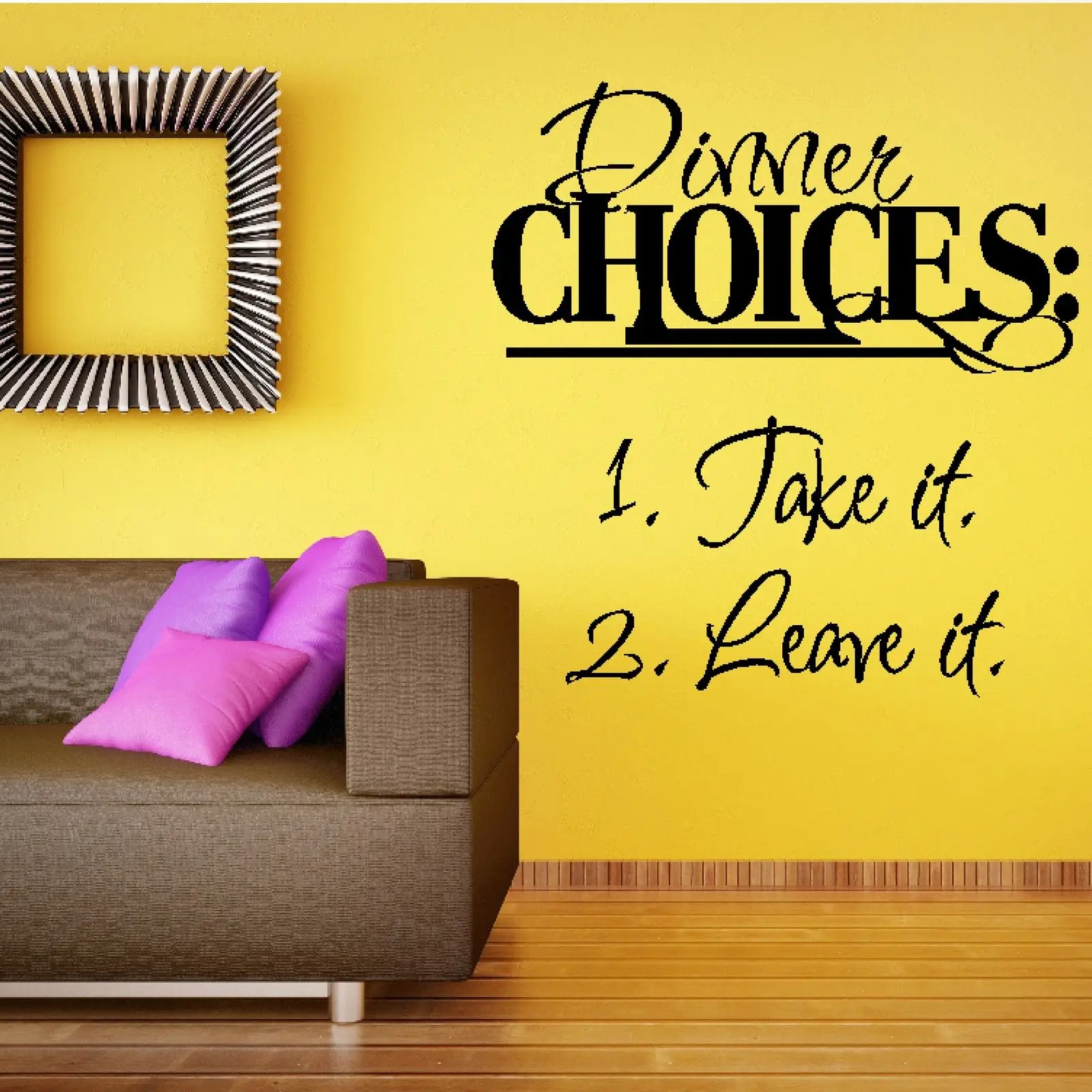 G294 Dinner Choices Quote Take Leave it Wall Sticker