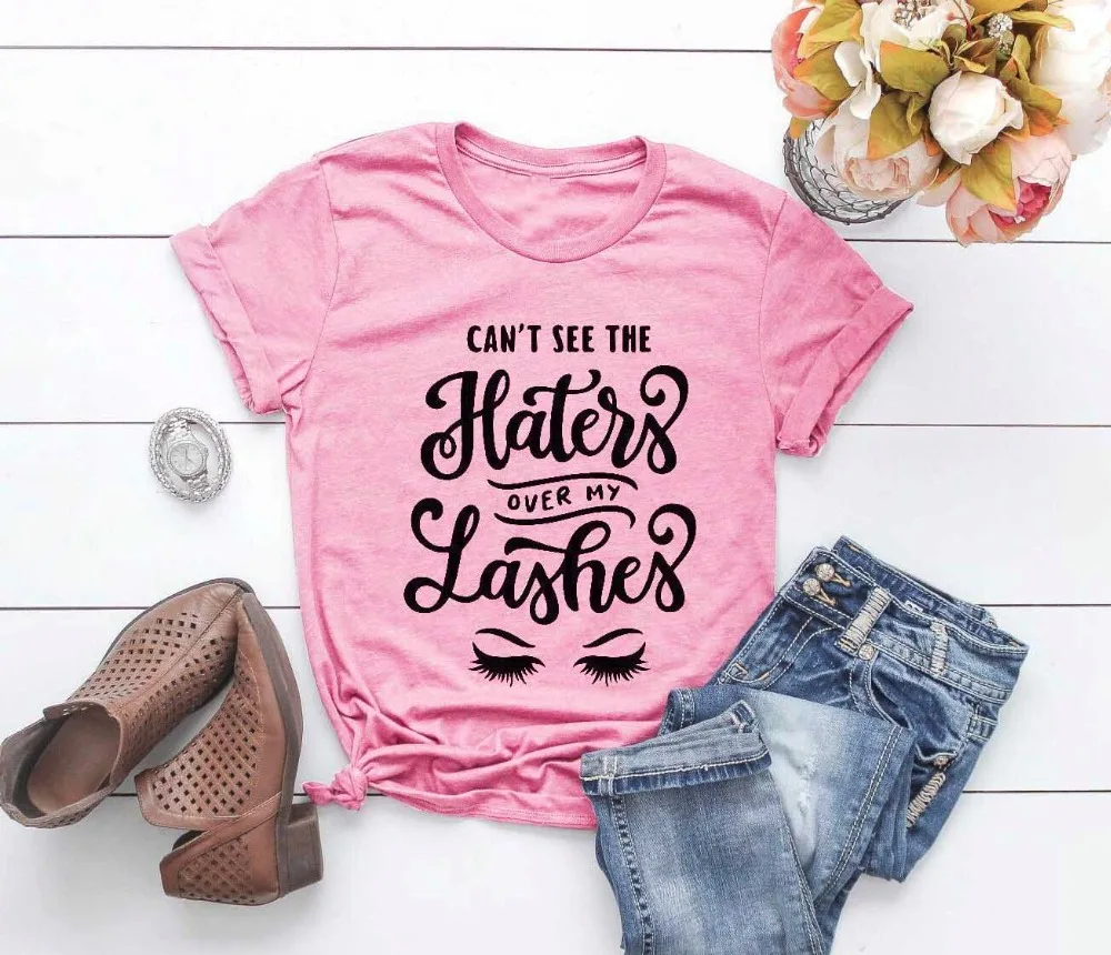 

Cant See The Haters Over My Lashes t-shirt Makeup Shirt Artist Eyelashes funny graphic women fashion tee tumblr slogan goth tops