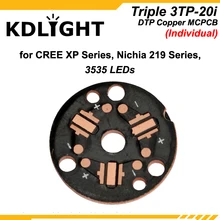 KDLITKER тройной 3TP-20 DTP медный MCPCB для Cree XP серии/Nichia 219 серии/3535 светодиодов-параллельные или индивидуальные(5 шт