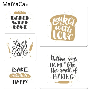

MaiYaCa Top Quality Baked with Love Happy DIY Design Pattern Game mousepad Size for 180x220x2mm and 250x290x2mm Rubber Mousemats