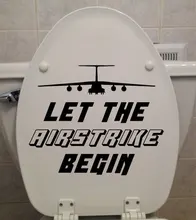 Let The Airstrike Begin Quotes Toilet Seat Sticker Vinyl Home Decor Bathroom WC Decals Removable Waterproof Murals 3515